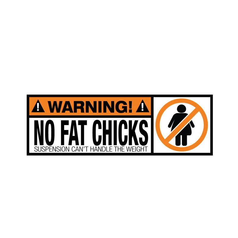 "No Fat Chicks - Suspension Can´t Handle The Weight" Aufkleber